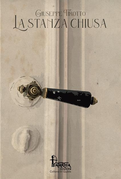 La stanza chiusa. Nuova ediz. - Giuseppe Tirotto - copertina