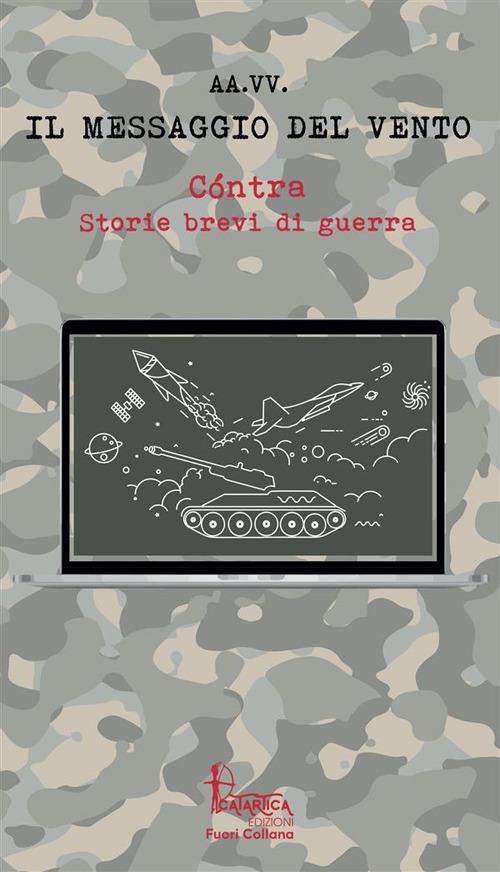 Cóntra. Storie brevi di guerra. Vol. 1: Il messaggio del vento - copertina
