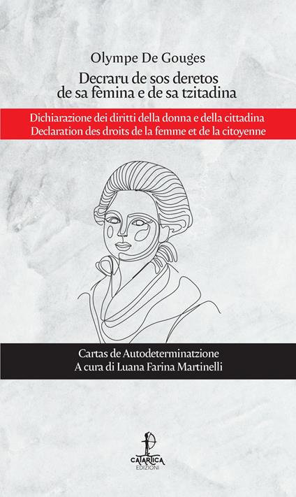 Decraru de sos deretos de sa fèmina e de sa tzitadina-Dichiarazione dei diritti della donna e della cittadina-Declaration des droits de la femme et de la citoyenne. Ediz. multilingue - Olympe de Gouges - copertina
