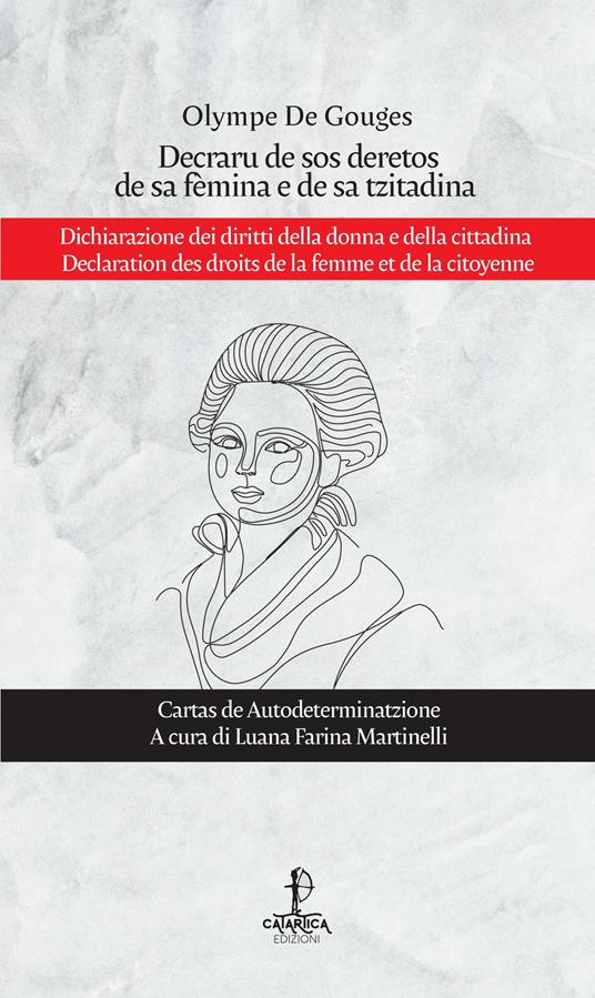 Decraru de sos deretos de sa fèmina e de sa tzitadina-Dichiarazione dei diritti della donna e della cittadina-Declaration des droits de la femme et de la citoyenne. Ediz. multilingue - Olympe de Gouges - copertina