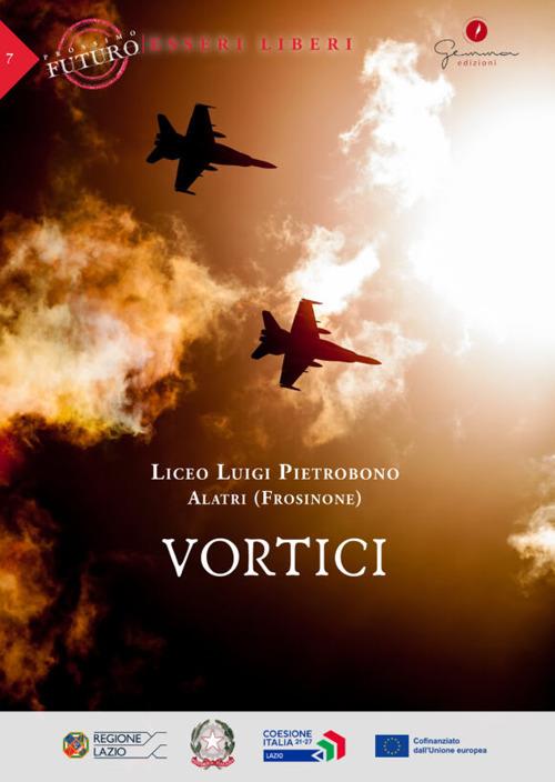 Vortici. Prossimo futuro: esseri liberi. Liceo Luigi Pietrobono (Alatri, Frosinone) - copertina