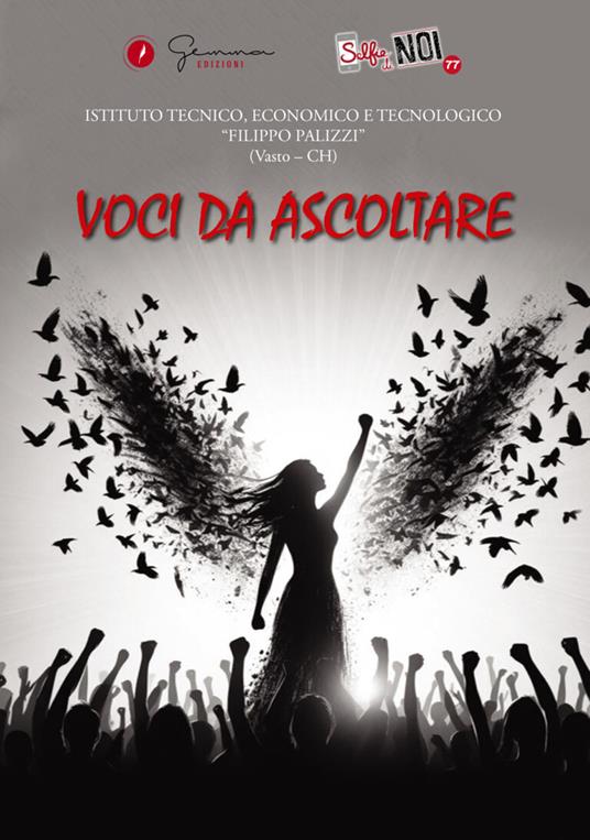 Selfie di noi. Vol. 77: Voci da ascoltare. Istituto tecnico, economico e tecnologico Filippo Palizzi di Vasto (CH) - copertina