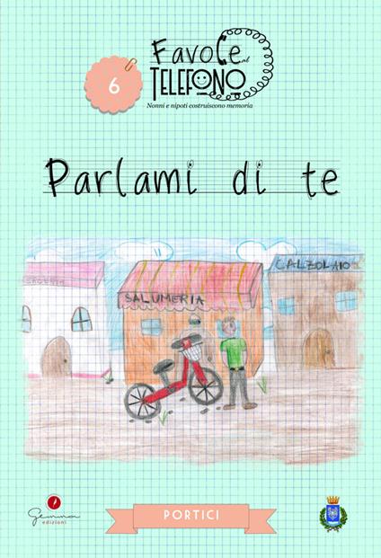 Parlami di te. Favole al telefono. Vol. 6 - copertina
