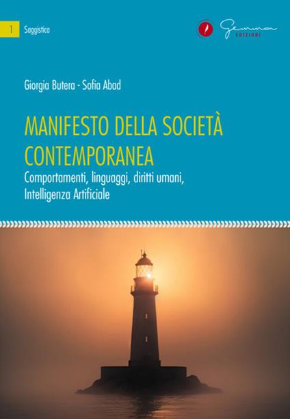 Manifesto della società contemporanea. Comportamenti, linguaggi, diritti umani, Intelligenza Artificiale - Giorgia Butera,Sofia Abad - copertina