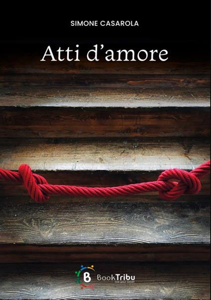 Atti d'amore - Simone Casarola - copertina