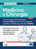 Manuale di Medicina e Chirurgia. Concorso per Specializzazioni mediche (SSM) e Corso di formazione specifica in Medicina generale (CFSMG). Con estensioni online