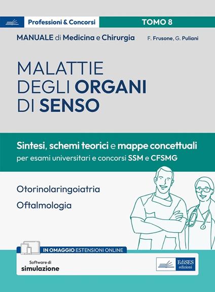 Manuale di medicina e chirurgia. Con espansione online. Con software di simulazione. Vol. 8: Malattie degli organi di senso. Sintesi, schemi teorici e mappe concettuali - Federico Frusone,Giulia Puliani - copertina