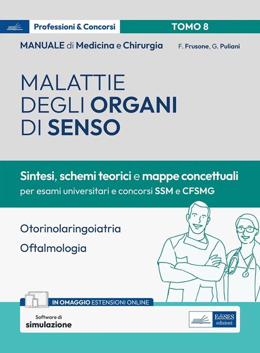 Manuale di medicina e chirurgia. Con espansione online. Con software di simulazione. Vol. 8: Malattie degli organi di senso. Sintesi, schemi teorici e mappe concettuali - Federico Frusone,Giulia Puliani - copertina