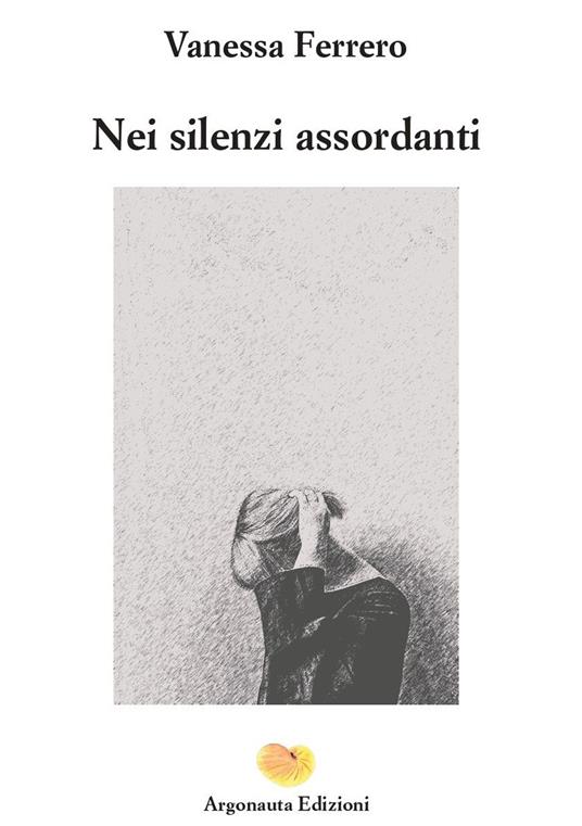 Nei silenzi assordanti - Vanessa Ferrero - copertina