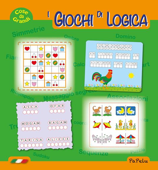 Cose da grandi. I giochi di logica. Ediz. illustrata - Eugenia Grigolato,Luca Grigolato - copertina