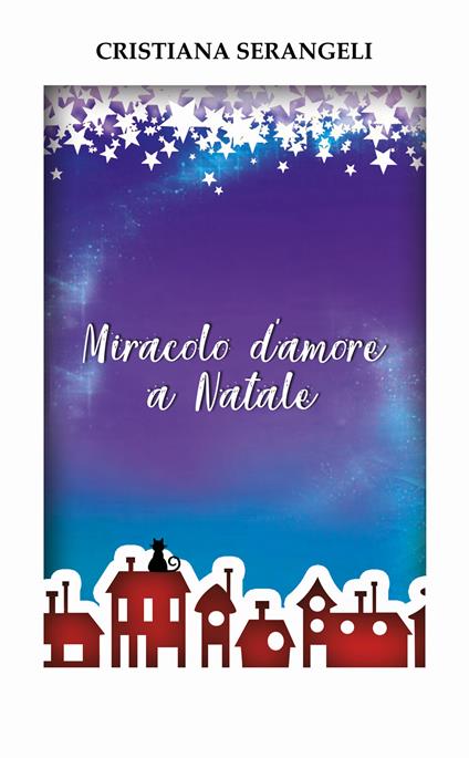 Miracolo d'amore a Natale - Cristiana Serangeli - copertina