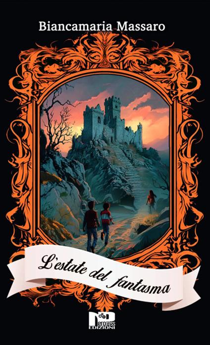 L' estate del fantasma - Biancamaria Massaro - ebook