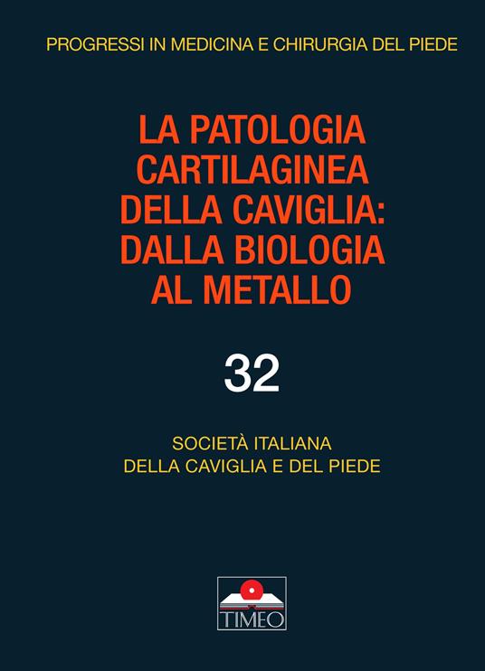 La patologia cartilaginea della caviglia. Dalla biologia al metallo. Ediz. illustrata - copertina