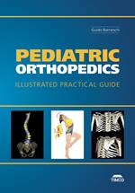 Pediatric Orthopedics. Illustrated Practical Guide. Ediz. illustrata