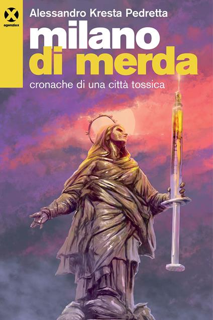 Milano di merda. Cronache di una città tossica - Kresta Pedretta Alessandro - copertina