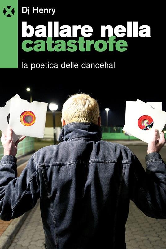 Ballare nella catastrofe. La poetica del dancehall - Dj Henry - copertina