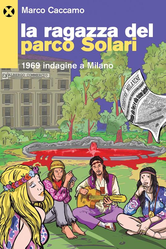 La ragazza del parco Solari. 1969 indagine a Milano - Marco Caccamo - ebook