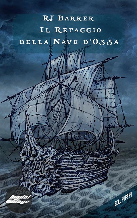 Il retaggio della nave d'ossa - RJ Barker - ebook