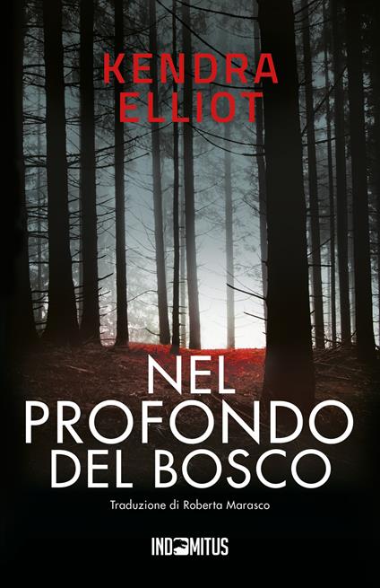 Nel profondo del bosco - Kendra Elliot - copertina