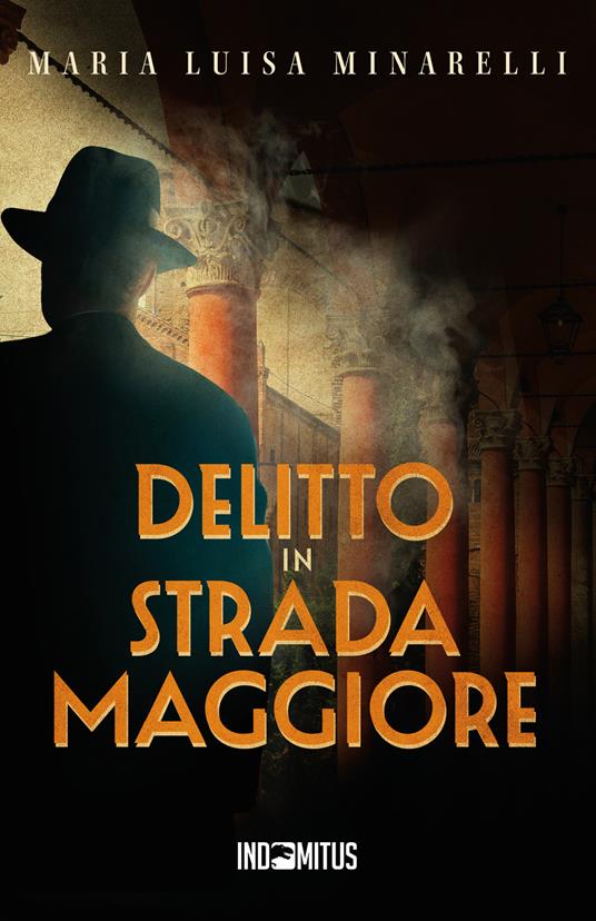 Delitto in Strada Maggiore - Maria Luisa Minarelli - copertina
