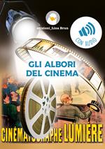 Gli albori del cinema. Con Audio