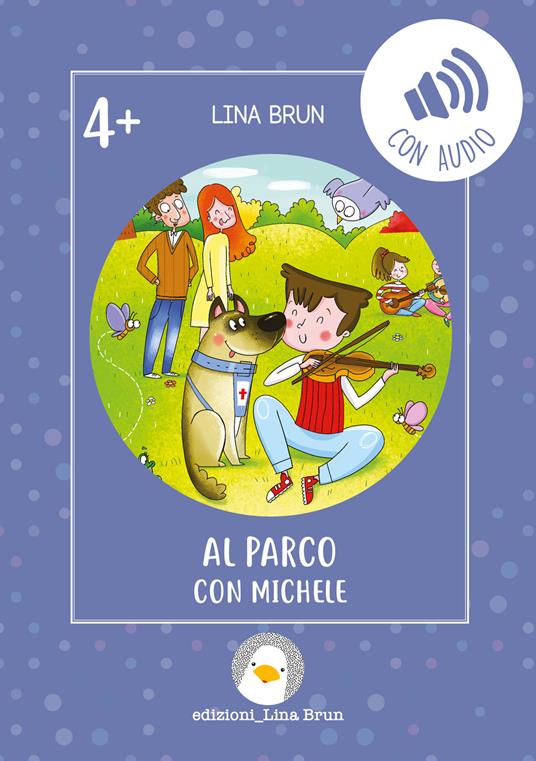 Al parco con Michele. Con audio - Lina Brun - copertina