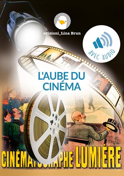 L'aube du cinéma. Con Audio - Lina Brun - copertina