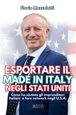 Esportare il made in Italy negli Stati Uniti. Come ho aiutato gli imprenditori italiani a fare network negli U.S.A.