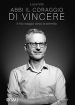 Abbi Il coraggio di vincere