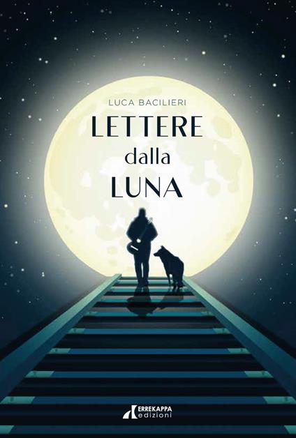Lettere dalla luna. Questo non è il mio cielo - Luca Bacilieri - copertina