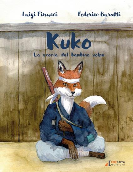 Kuko. La storia del bambino volpe - Luigi Finucci - copertina