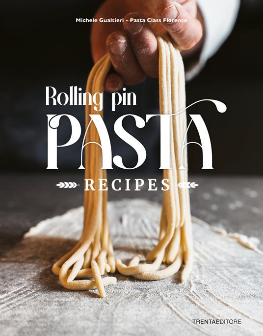 Rolling pin pasta. Recipes - Michele Gualtieri - copertina