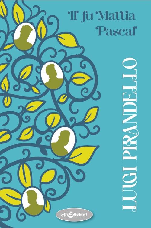 Il fu Mattia Pascal - Luigi Pirandello - copertina