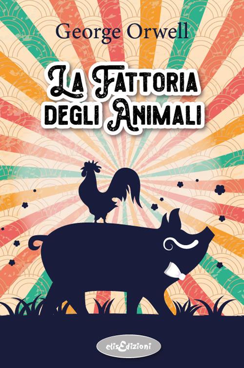 La fattoria degli animali - George Orwell - copertina