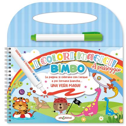 Bimbo. Colori magici a passeggio. Ediz. illustrata. Con pennarello ad acqua - copertina