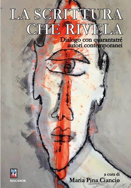 La scrittura che rivela. Dialogo con quarantatré autori contemporanei - copertina