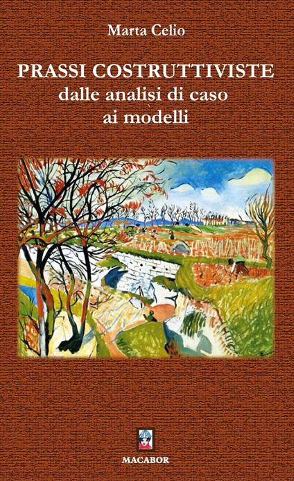 Prassi costruttiviste, dalle analisi di caso ai modelli - Marta Celio - copertina