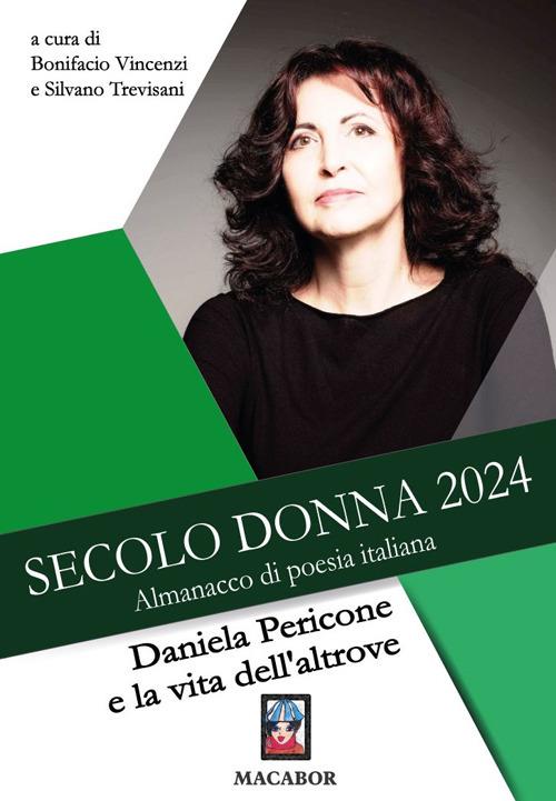 Secolo donna 2024. Daniela Pericone e la vita dell'altrove - copertina