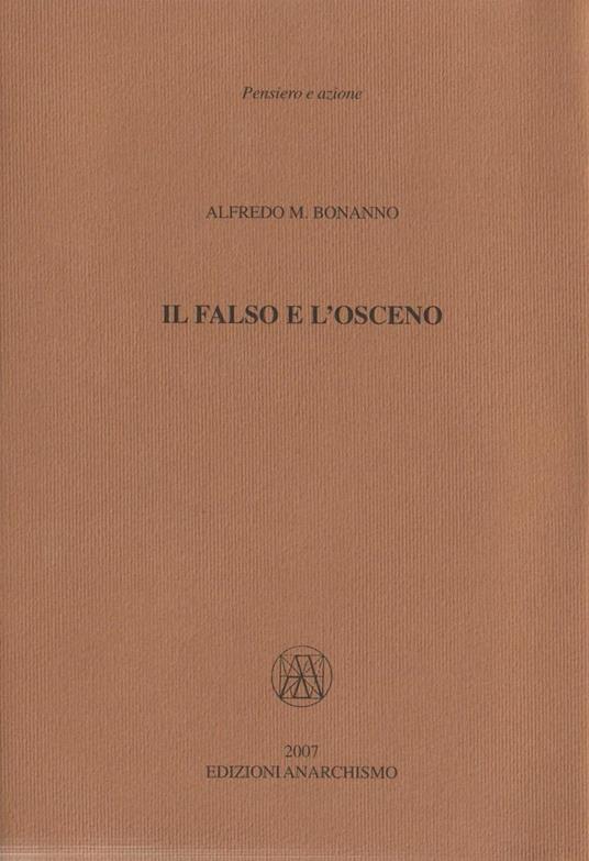 Il falso e l'osceno - Alfredo M. Bonanno - copertina
