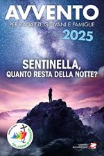 Avvento 2025. Sentinella, quanto resta della notte?
