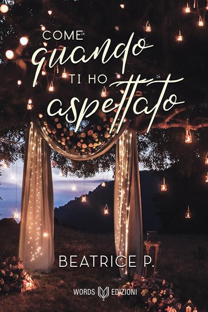 Come quando ti ho aspettato - P. Beatrice - ebook