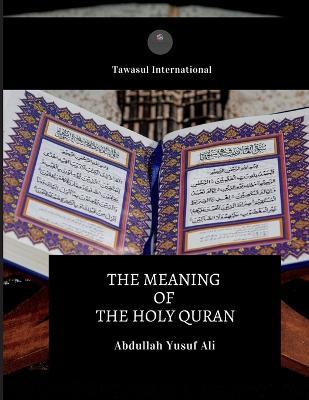The meaning of the Holy Quran - Abdullah Yusuf Ali - copertina