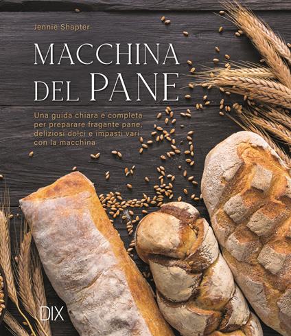 Macchina del pane. Ediz. a colori - Jennie Shapter - copertina