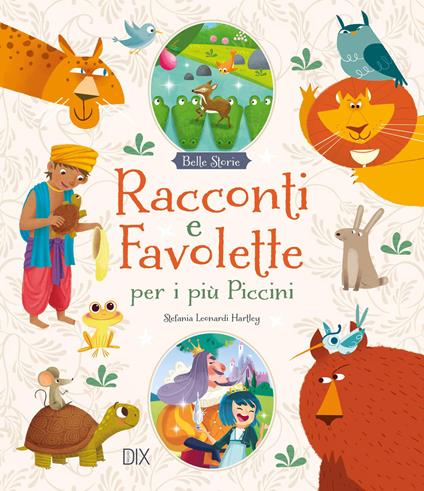 Racconti e favolette per i più piccini. Ediz. a colori - copertina