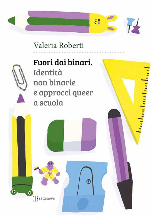 Fuori dai binari. Identità non binarie e approcci queer a scuola - Valeria Roberti - copertina