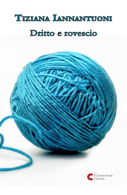 Dritto e rovescio - Tiziana Iannantuoni - copertina