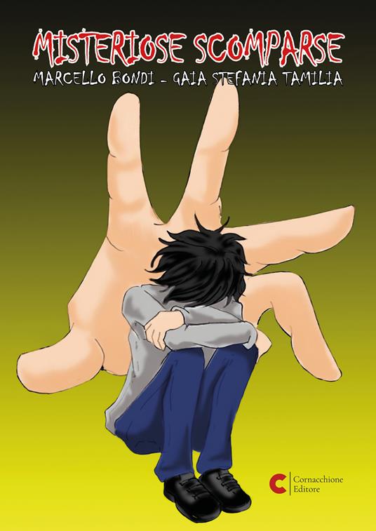 Misteriose scomparse - Marcello Bondi,Gaia Stefania Tamilia - copertina