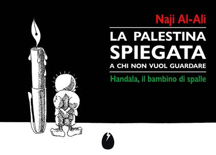 La Palestina spiegata a chi non vuol guardare - Naji Al-Ali - copertina