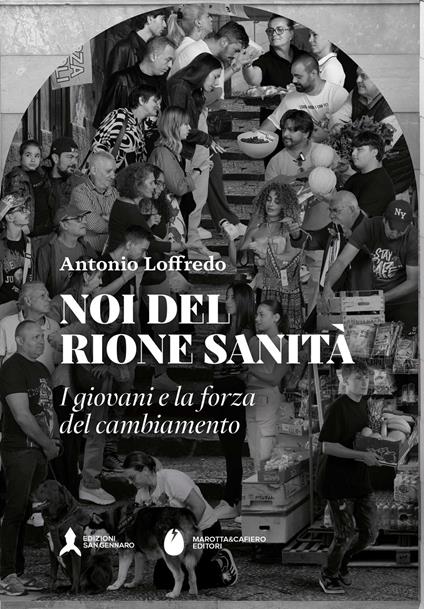 Noi del rione Sanità - Antonio Loffredo - copertina