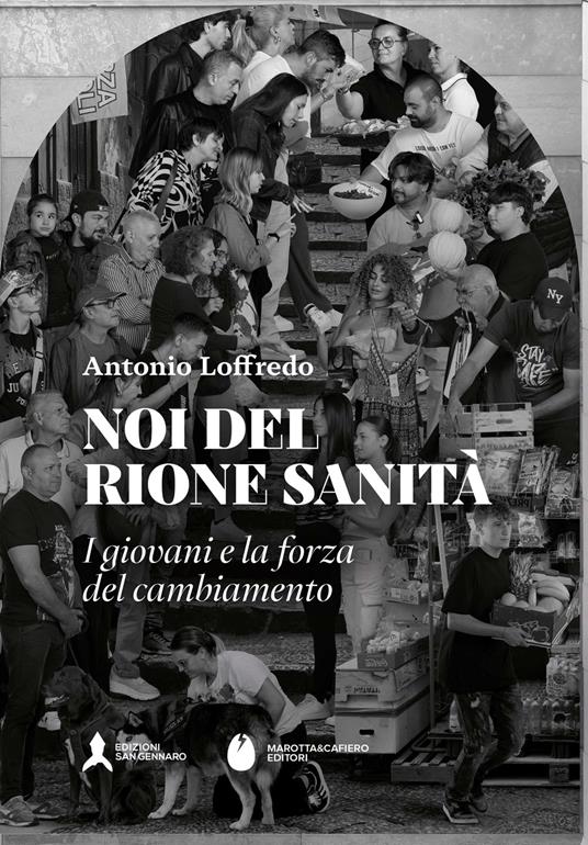 Noi del rione Sanità - Antonio Loffredo - copertina